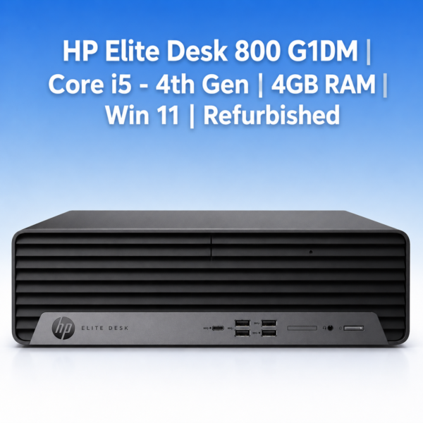 HP Elite Desk 800 G1DM | Core i5 - 4th Gen | 4GB RAM | Win 11 | Refurbished